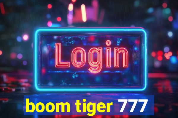 boom tiger 777